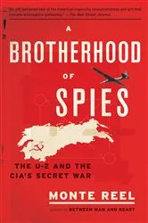 Book cover of A Brotherhood of Spies by Monte Reel