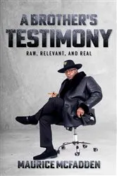 Book cover of A Brother's Testimony by Maurice McFadden