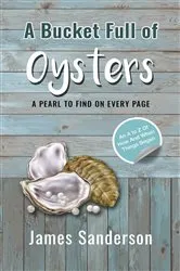 Book cover of A Bucket Full of Oysters by James Sanderson