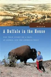 Book cover of A Buffalo in the House by Rosen Rosen