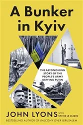 Book cover of A Bunker in Kyiv by John Lyons