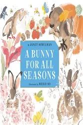 Book cover of A Bunny for All Seasons by Janet Schulman