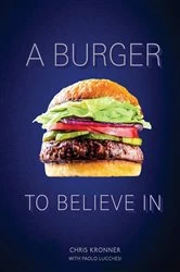 Book cover of A Burger to Believe In by Chris Kronner