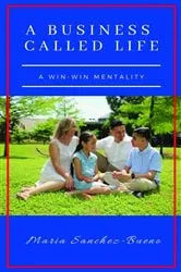 Book cover of A Business Called Life by Maria Sanchez-Bueno