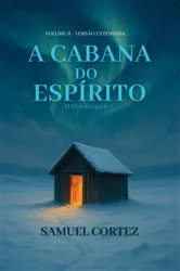 Book cover of A Cabana Do Espírito by Samuel Cortez