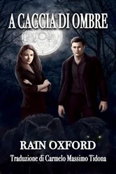 Book cover of A caccia di ombre by Rain Oxford