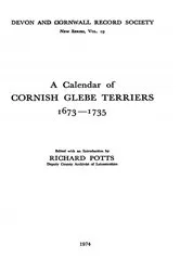 Book cover of A Calendar of Cornish Glebe Terriers 1673-1735 by Richard Potts