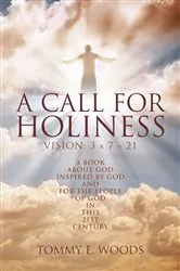 Book cover of A Call for Holiness by Tommy E. Woods
