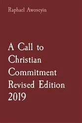 Book cover of A Call to Christian Commitment Revised Edition 2019 by Raphael Awoseyin