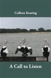 Book cover of A Call To Listen by Colleen Keating