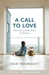 Book cover of A Call to Love by Julie Holmquist