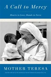 Book cover of A Call to Mercy by Mother Teresa