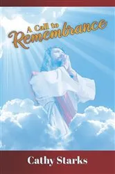 Book cover of A Call to Remembrance by Cathy Starks