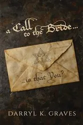 Book cover of A Call to the Bride...Is That You? by Darryl K. Graves