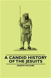 Book cover of A CANDID HISTORY OF THE JESUITS by Unknown