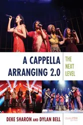 Book cover of A Cappella Arranging 2.0 by Deke Sharon