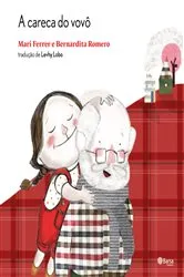 Book cover of A careca do vovô by Mari Ferrer