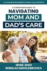Book cover of A Caregivers Guide To Navigating Mom and Dad's Care by Rebekah Middlebrooks