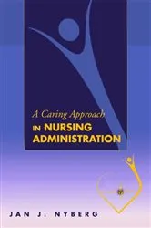 Book cover of A Caring Approach in Nursing Administration by Jan J. Nyberg