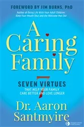 Book cover of A Caring Family by Dr. Aaron Santmyire