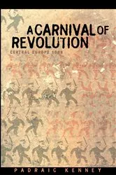 Book cover of A Carnival of Revolution by Padraic Kenney