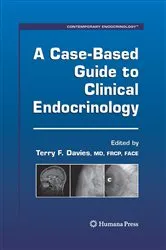 Book cover of A Case-Based Guide to Clinical Endocrinology by Terry F. Davies