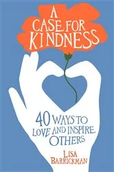 Book cover of A Case For Kindness by Lisa Barrickman
