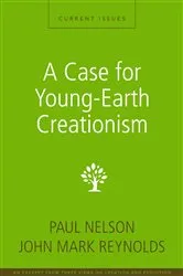 Book cover of A Case for Young-Earth Creationism by Paul Nelson