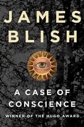 Book cover of A Case of Conscience by James Blish