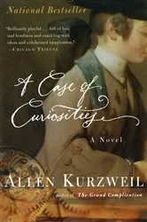 Book cover of A Case of Curiosities by Allen Kurzweil