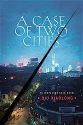 Book cover of A Case of Two Cities by Qiu Xiaolong