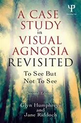 Book cover of A Case Study in Visual Agnosia Revisited (2nd ed.) by Glyn Humphreys