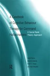Book cover of A Casebook of Cognitive Behaviour Therapy for Command Hallucinations by Sarah Byrne