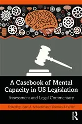Book cover of A Casebook of Mental Capacity in US Legislation by Unknown