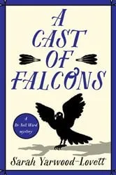 Book cover of A Cast of Falcons by Sarah Yarwood-Lovett