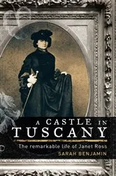 Book cover of A Castle in Tuscany by Sarah Benjamin