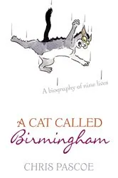 Book cover of A Cat Called Birmingham by Chris Pascoe