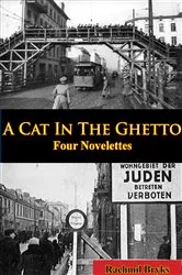 Book cover of A Cat In The Ghetto, Four Novelettes by Unknown