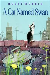 Book cover of A Cat Named Swan by Holly Hobbie