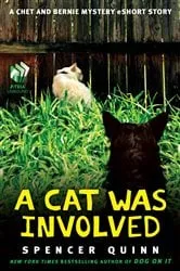 Book cover of A Cat Was Involved by Spencer Quinn
