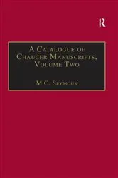 Book cover of A Catalogue of Chaucer Manuscripts by M.C. Seymour