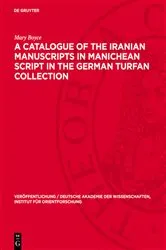 Book cover of A Catalogue of the Iranian Manuscripts in Manichean Script in the German Turfan Collection by Unknown