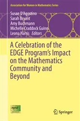 Book cover of A Celebration of the EDGE Program’s Impact on the Mathematics Community and Beyond by Susan D'Agostino