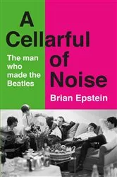 Book cover of A Cellarful of Noise by Brian Epstein