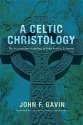 Book cover of A Celtic Christology by John F. Gavin