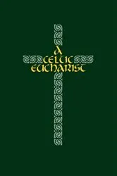 Book cover of A Celtic Eucharist by Brendan O'Malley