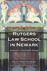 Book cover of A Centennial History of Rutgers Law School in Newark by Paul Tractenberg