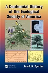 Book cover of A Centennial History of the Ecological Society of America by Frank N. Egerton