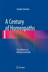 Book cover of A Century of Homeopaths by Jonathan Davidson