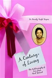 Book cover of A Century+ of Living by Beverly 